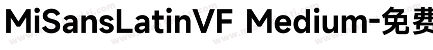 MiSansLatinVF Medium字体转换